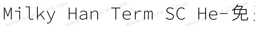 Milky Han Term SC He字体转换